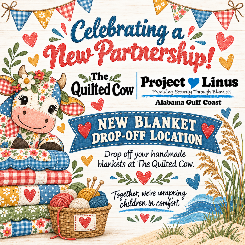Celebrating a new partnership — The Quilted Cow and Project Linus of Alabama Gulf Coast, a new blanket drop-off location
